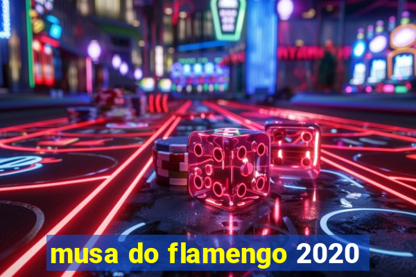 musa do flamengo 2020